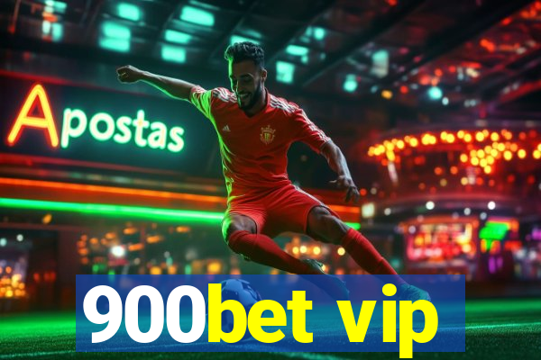 900bet vip